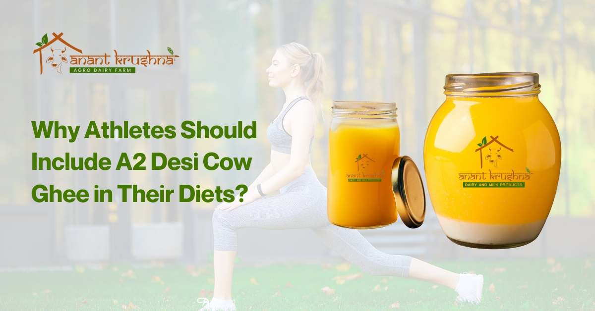 Why Athletes Should Include A2 Desi Cow Ghee in Their Diets?