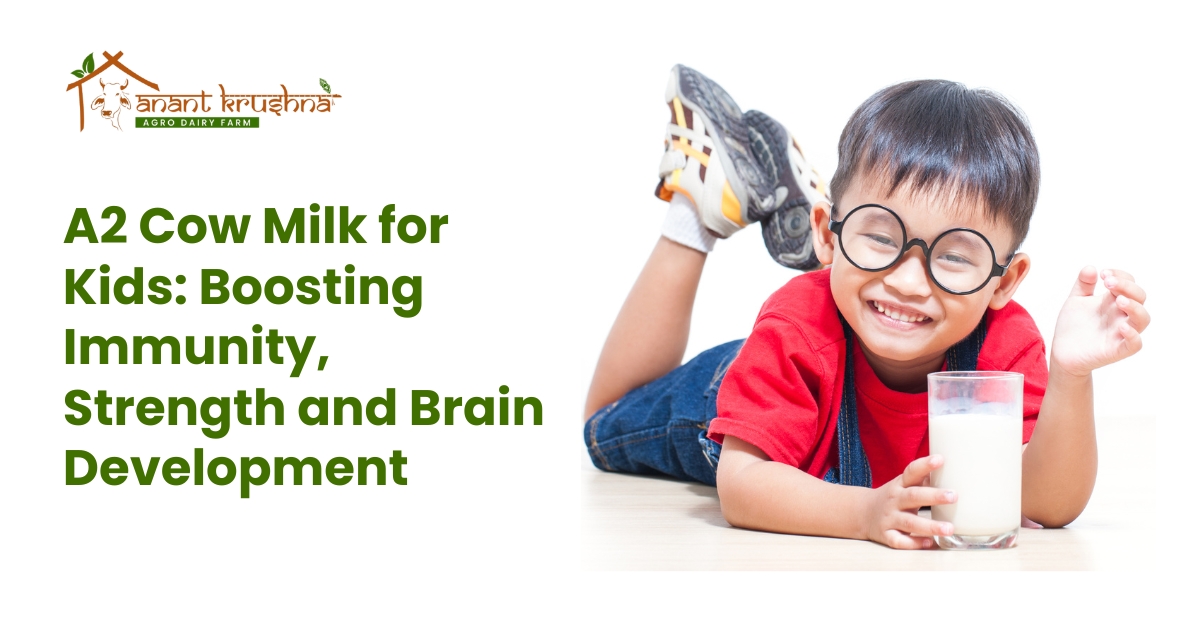 A2 Cow Milk for Kids: Boosting Immunity, Strength and Brain Development